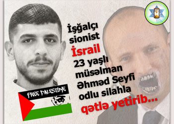 İşğalçı İsrail 23 yaşlı müsəlman gənci qətlə yetirdi