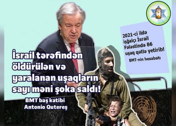 İsrailin uşaqlara qarşı cinayətləri BMT baş katibini şoka salıb