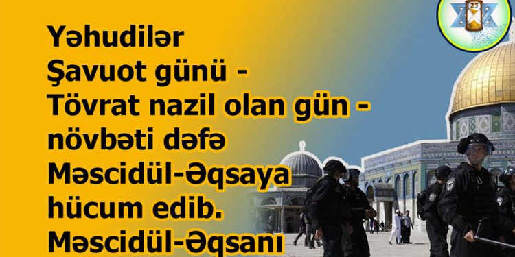 Yəhudilər Məscidül-Əqsaya hücum edib
