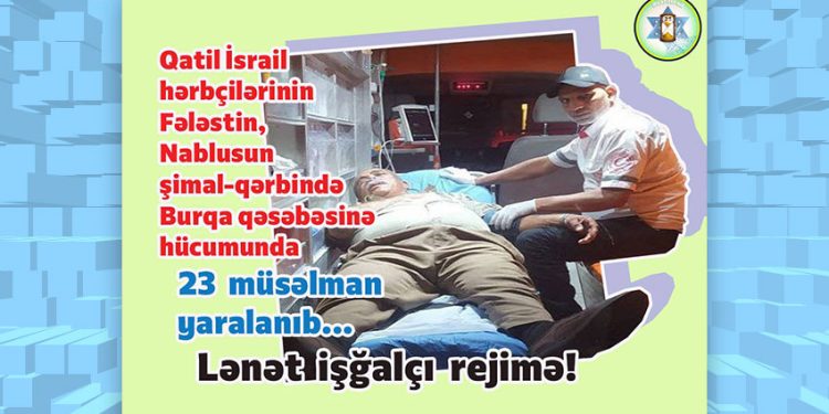 Qatil İsrail hərbçiləri 23 müsəlmanı yaraladı
