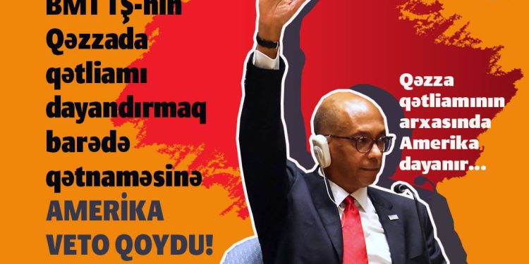 Qəzza qətliamının arxasında Amerika dayanır…